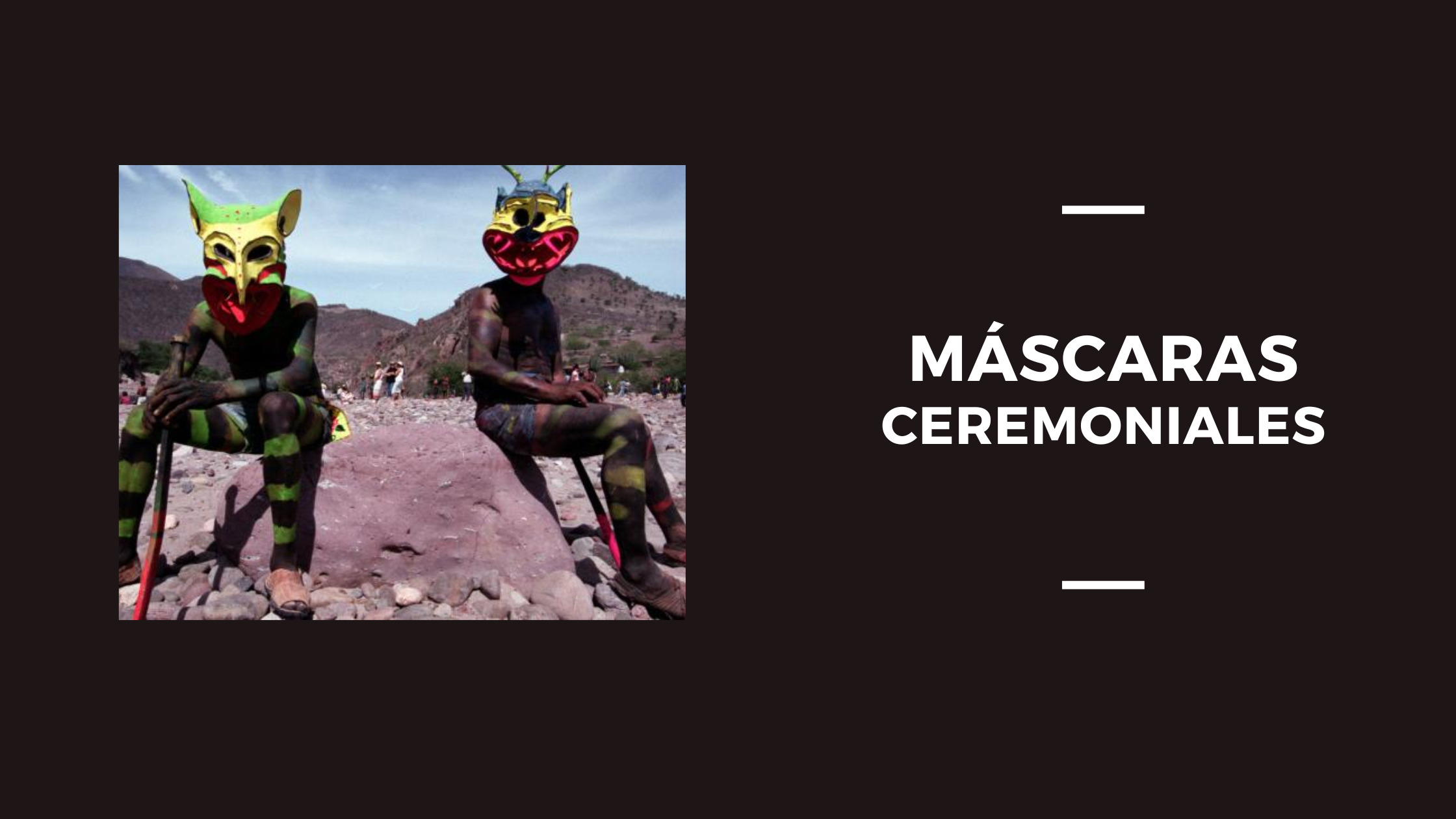 Las máscaras ceremoniales. Culture & Language Center Spanish Classes